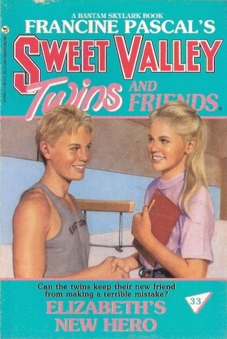 Elizabeth's New Hero (Sweet Valley Twins, #33)