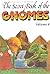 The Secret Book of the Gnomes Volume 6 by David the Gnome