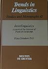 Interlinguistics: Aspects of the Science of Planned Languages (Trends in Linguistics: Studies & Monographs) Interlinguistics: Aspects of the Science of Planned Languages (Trends in Linguistics: Studies & Monographs)