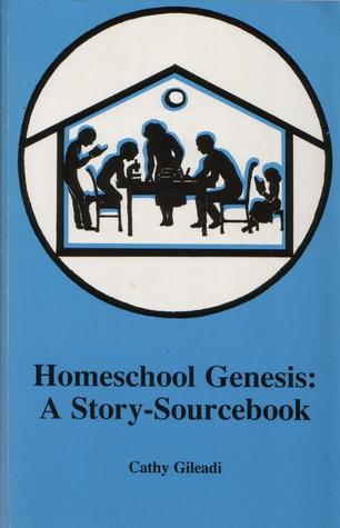 Homeschool Genesis: A Story-Sourcebook (Paperback)