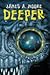 Deeper