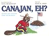 Canajan, Eh? by Mark M. Orkin