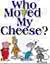 Who Moved My Cheese?: An Amazing Way to Deal with Change in Your Work and in Your Life