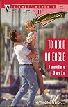 To Hold An Eagle (Reese Family, #2) To Hold An Eagle (Reese Family, #2)