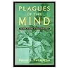Plagues of the Mind: The New Epidemic of False Knowledge Plagues of the Mind: The New Epidemic of False Knowledge