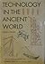 Technology in the Ancient World (Pelican)