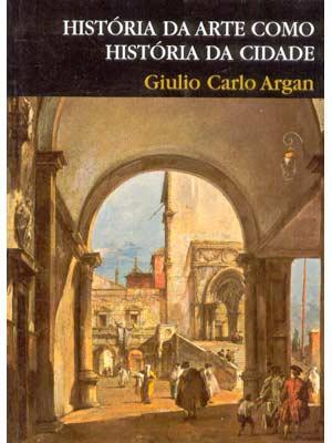História da arte como história da cidade (Paperback)