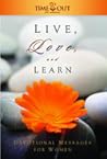 Live, Love, and Learn: Devotional Messages for Women