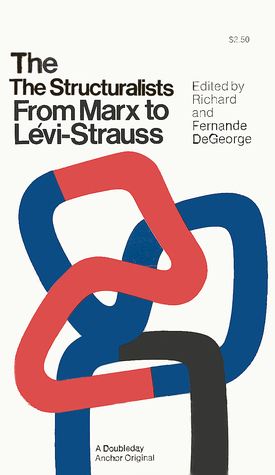 The Structuralists: From Marx to Levi-Strauss (Paperback)