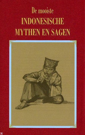 De Mooiste Indonesische Mythen en Sagen (Paperback)