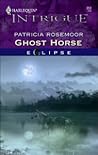 Ghost Horse by Patricia Rosemoor