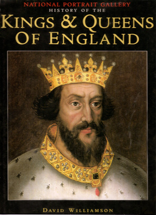 The National Portrait Gallery History of the Kings and Queens of England (Hardcover)