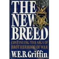 The New Breed Brotherhood Of War 7 By W E B Griffin
