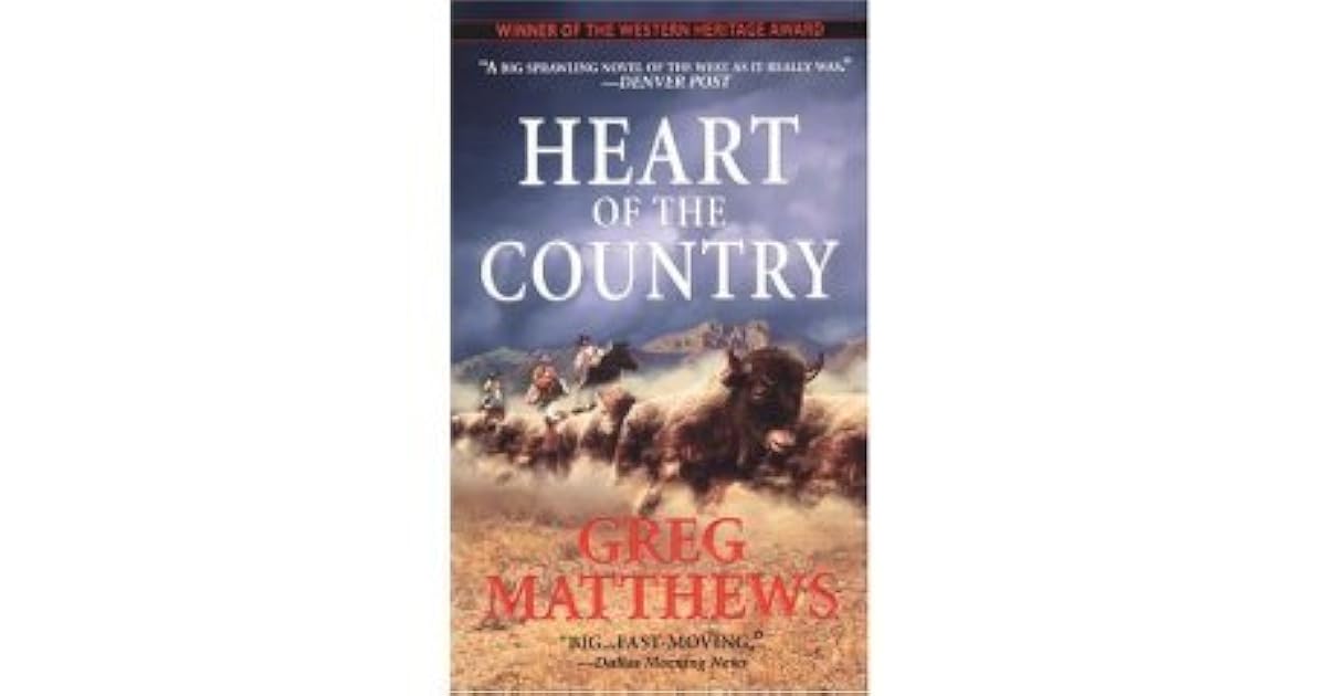 Heart Of The Country Heart of the Country by Greg Matthews