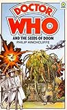 Doctor Who and the Seeds of Doom by Philip Hinchcliffe