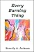 Every Burning Thing