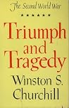 Triumph and Tragedy by Winston S. Churchill Triumph and Tragedy by Winston S. Churchill