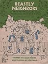 Beastly Neighbors: All About Wild Things in the City, or Why Earwigs Make Good Mothers (Brown Paper School Book)
