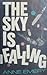 The Sky Is Falling