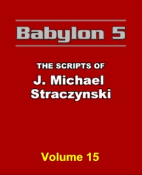 Babylon 5: The Scripts of J. Michael Straczynski, Vol. 15 (Paperback)