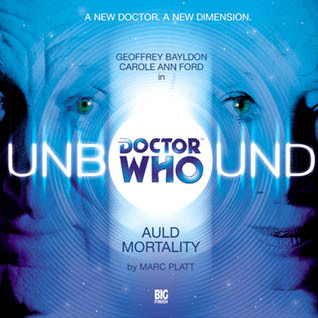 Doctor Who Unbound: Auld Mortality (Audio CD)