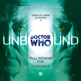 Doctor Who Unbound: Full Fathom Five (Audio Play)