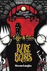 Rare Beasts (Edgar & Ellen, #1) by Charles Ogden
