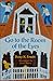 Go to the Room of the Eyes by Betty K. Erwin