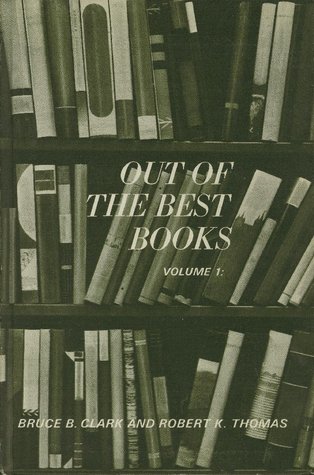 Out of the Best Books: An Anthology of Literature, Volume 1: The Individual and Human Values (Hardcover)