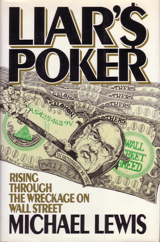 Liar's Poker : Rising Through the Wreckage on Wall Street