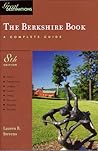 The Berkshire Book: A Complete Guide (A Great Destinations Guide)
