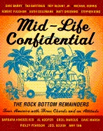 Mid-life Confidential: The Rock Bottom Remainders Tour America with Three Chords and an Attitude (Mass Market Paperback)