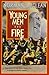 Young Men and Fire by Norman Maclean