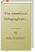The American Telegrapher: A Social History, 1860-1900 (Class and Culture)