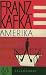Amerika by Franz Kafka Amerika by Franz Kafka