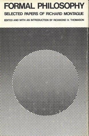 Formal philosophy; selected papers of Richard Montague (Hardcover)