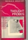 Thought Probes: Philosophy Through Science Fiction Literature Thought Probes: Philosophy Through Science Fiction Literature