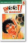 Shoot!: In Memory...