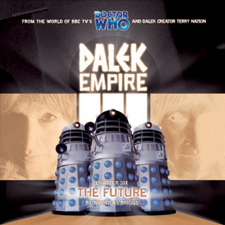 Dalek Empire III: Chapter Six - The Future (Doctor Who)