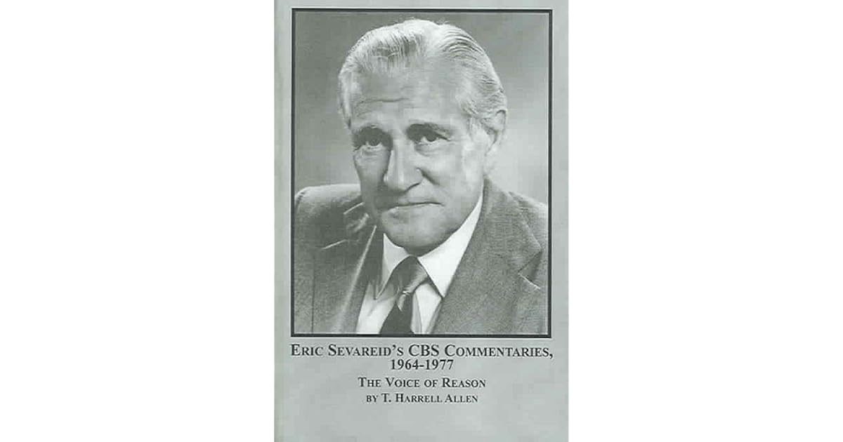 Eric Sevareid's Commentaries, 1964-1977: The Voice of Reason by Eric