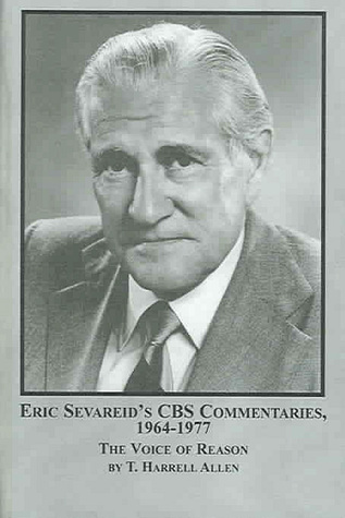 Eric Sevareid's CBS Commentaries, 1964-1977: The Voice of Reason (Hardcover)