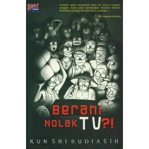 Berani Nolak Tv By Kun Sri Budiasih