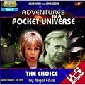 Adventures in a Pocket Universe: The Choice