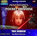 Adventures in a Pocket Universe: The Search