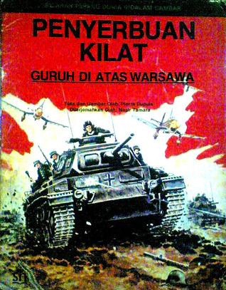 Penyerbuan Kilat: Guruh di Atas Warsawa (Seri Sejarah Perang Dunia II dalam Gambar)