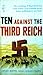 Ten Against the Third Reich