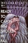 Ready to Catch Him Should He Fall by Neil Bartlett