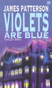 Violets Biru - Violets Are Blue by James Patterson Violets Biru - Violets Are Blue by James Patterson