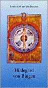 Hildegard von Bingen: haar leven, mystiek, muziek en geneeskunde (Hardcover)