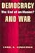 Democracy and War: The End of an Illusion?